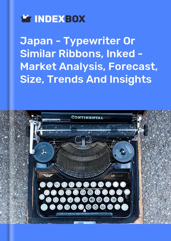 Japan - Typewriter Or Similar Ribbons, Inked - Market Analysis, Forecast, Size, Trends And Insights