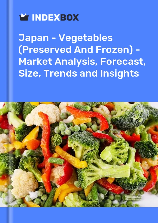 报告 日本 - 蔬菜（腌制和冷冻）- 市场分析、预测、规模、趋势和见解 for 499$