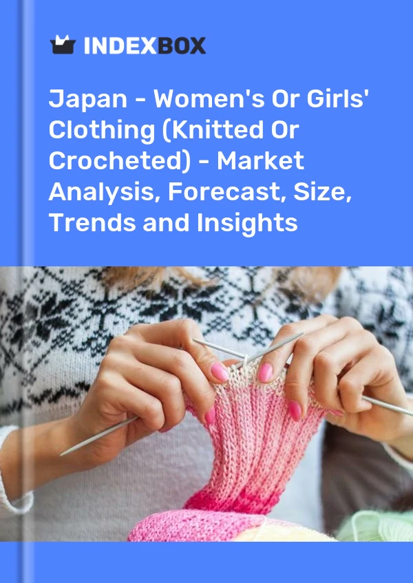 报告 日本 - 女士或女童服装（针织或钩编）- 市场分析、预测、尺码、趋势和见解 for 499$