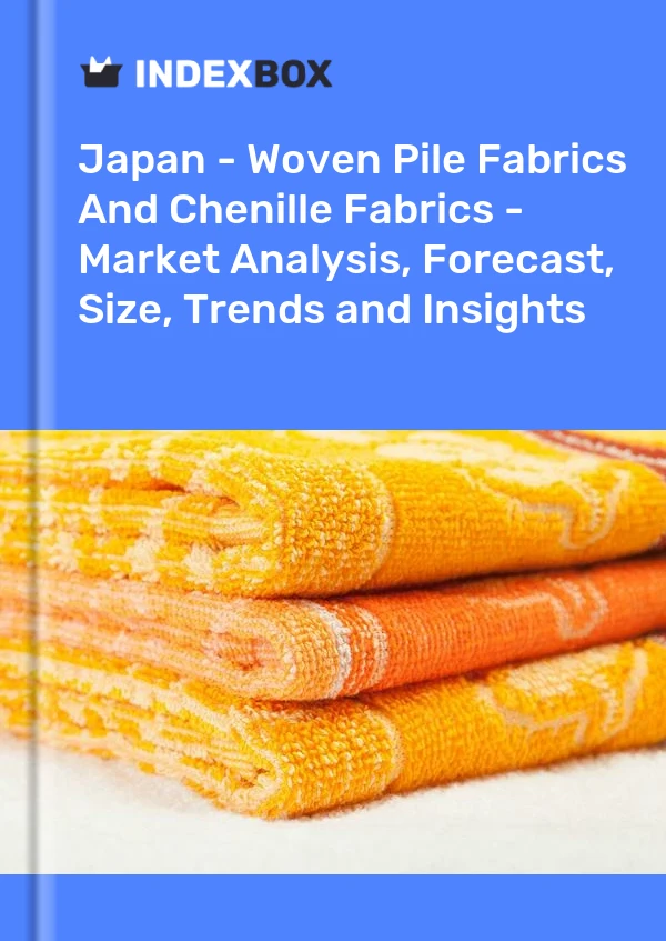Japan - Woven Pile Fabrics And Chenille Fabrics - Market Analysis, Forecast, Size, Trends and Insights