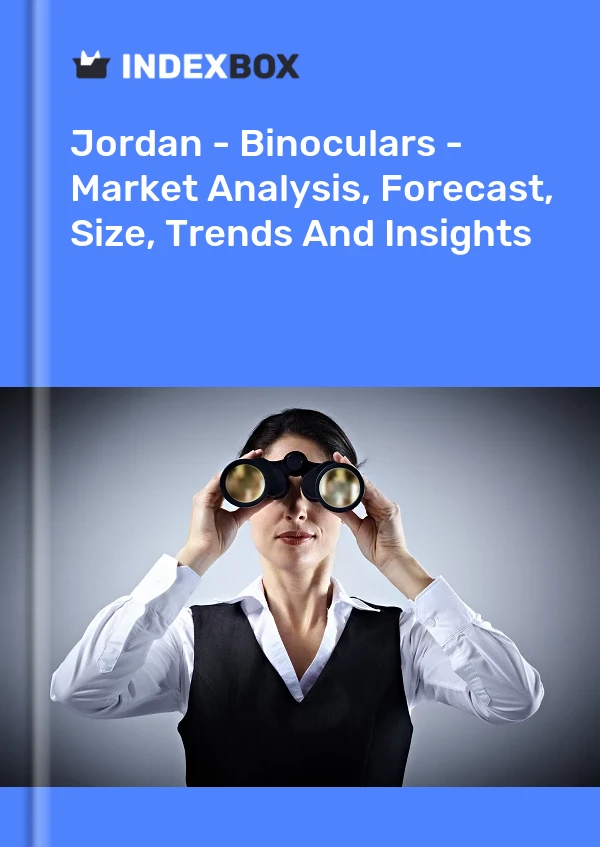 Jordan - Binoculars - Market Analysis, Forecast, Size, Trends And Insights