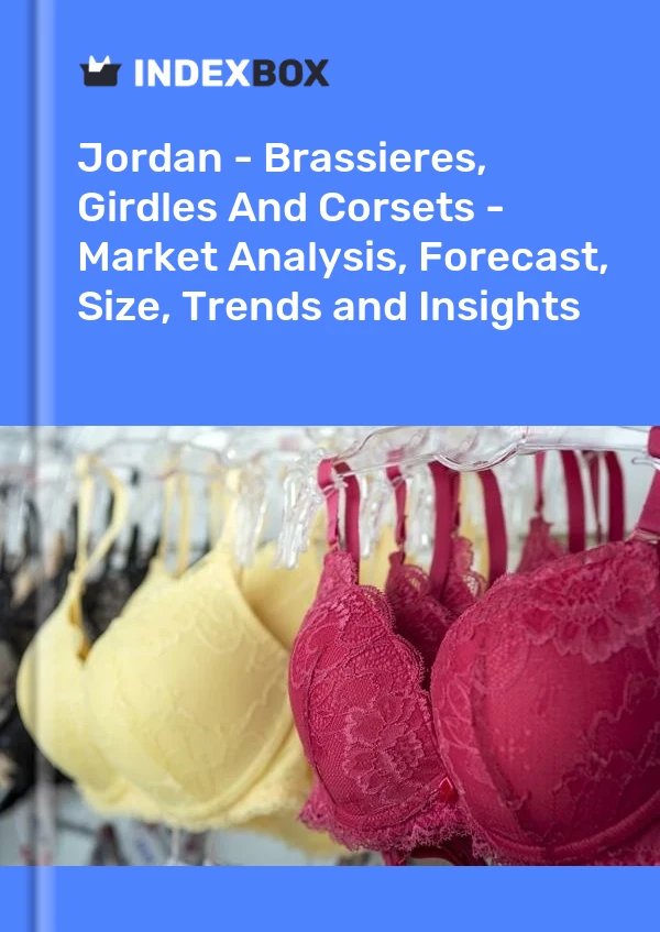 Jordan - Brassieres, Girdles And Corsets - Market Analysis, Forecast, Size, Trends and Insights
