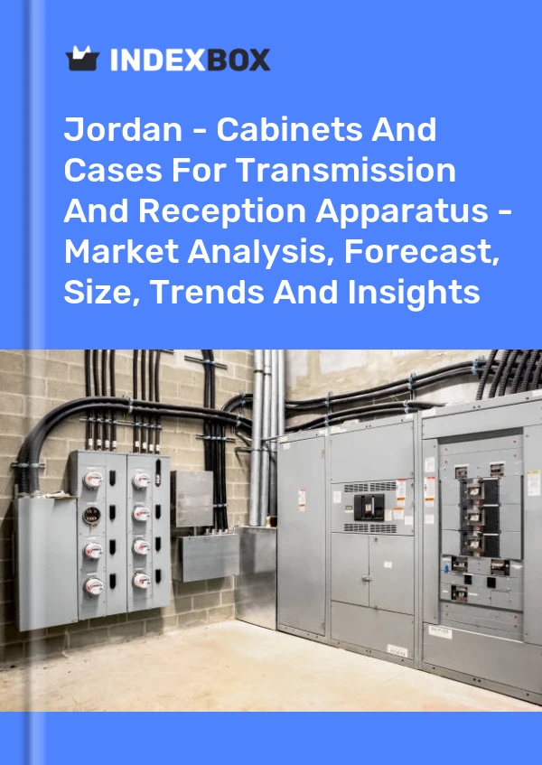 Report Jordan - Cabinets and Cases for Transmission and Reception Apparatus - Market Analysis, Forecast, Size, Trends and Insights for 499$