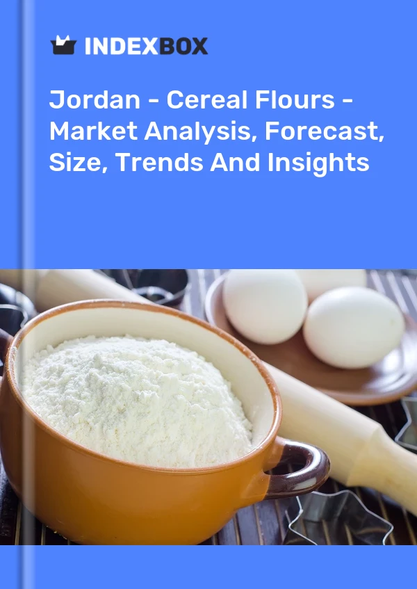 Jordan - Cereal Flours - Market Analysis, Forecast, Size, Trends And Insights