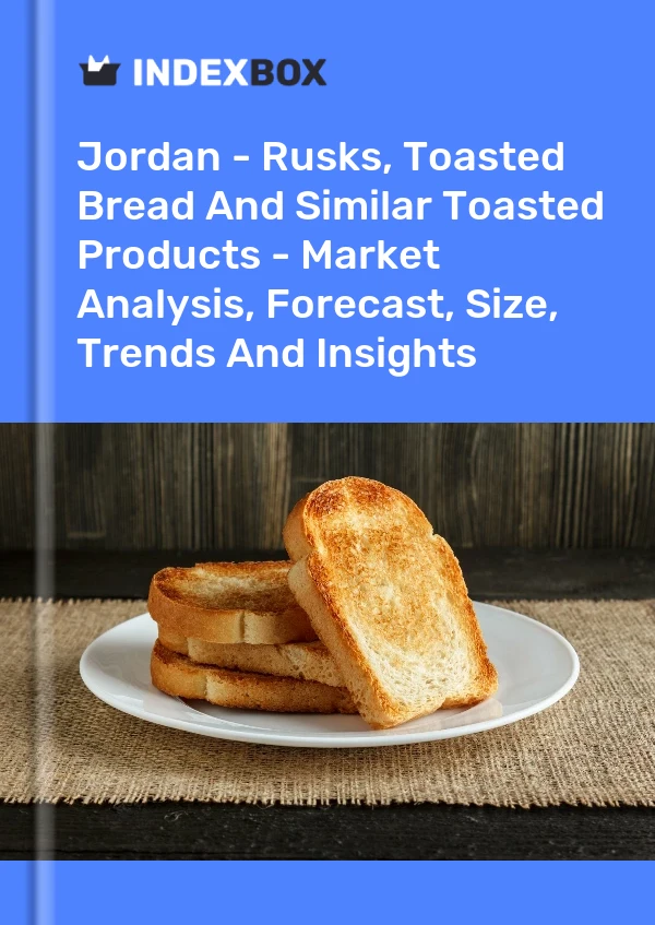 Report Jordan - Rusks, Toasted Bread and Similar Toasted Products - Market Analysis, Forecast, Size, Trends and Insights for 499$