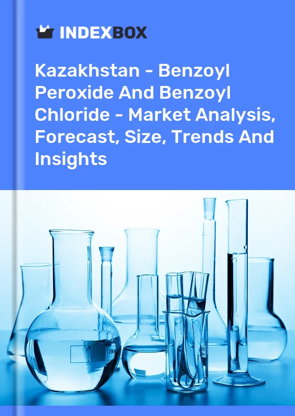 Report Kazakhstan - Benzoyl Peroxide and Benzoyl Chloride - Market Analysis, Forecast, Size, Trends and Insights for 499$