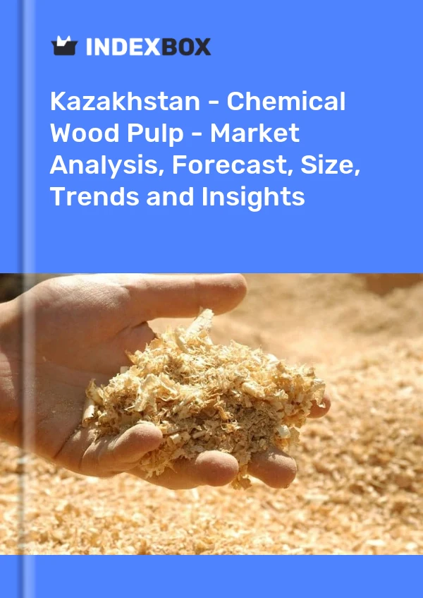 报告 哈萨克斯坦 - 化学木浆 - 市场分析、预测、规模、趋势和见解 for 499$