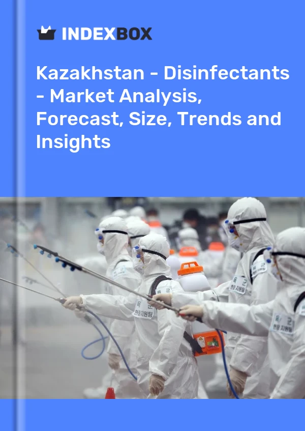 Report Kazakhstan - Disinfectants - Market Analysis, Forecast, Size, Trends and Insights for 499$