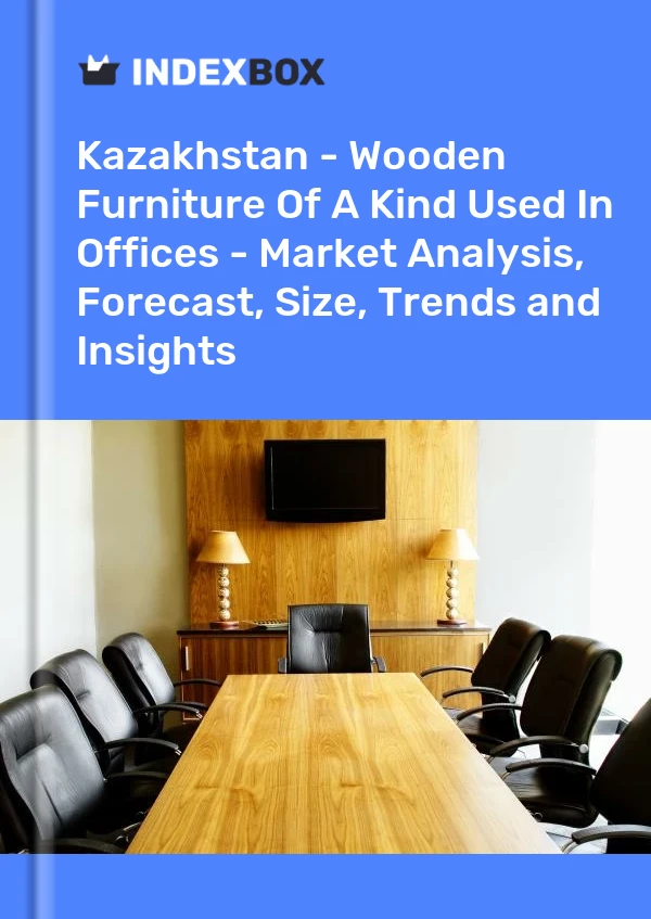 Report Kazakhstan - Wooden Furniture of A Kind Used in Offices - Market Analysis, Forecast, Size, Trends and Insights for 499$