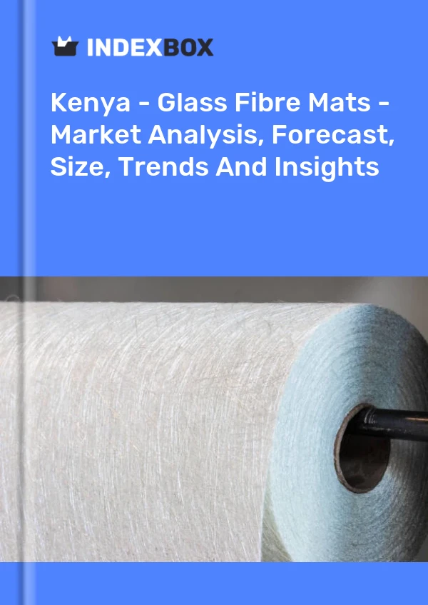 Report Kenya - Glass Fibre Mats - Market Analysis, Forecast, Size, Trends and Insights for 499$