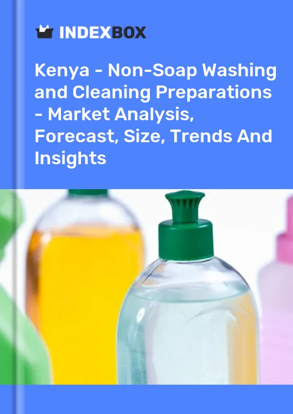 Report Kenya - Non-Soap Washing and Cleaning Preparations - Market Analysis, Forecast, Size, Trends and Insights for 499$