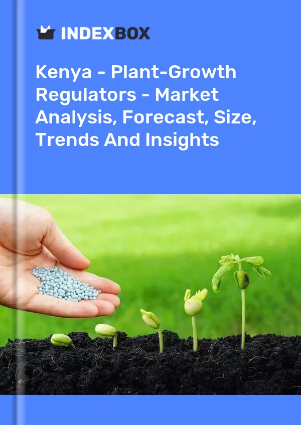 Report Kenya - Plant-Growth Regulators - Market Analysis, Forecast, Size, Trends and Insights for 499$
