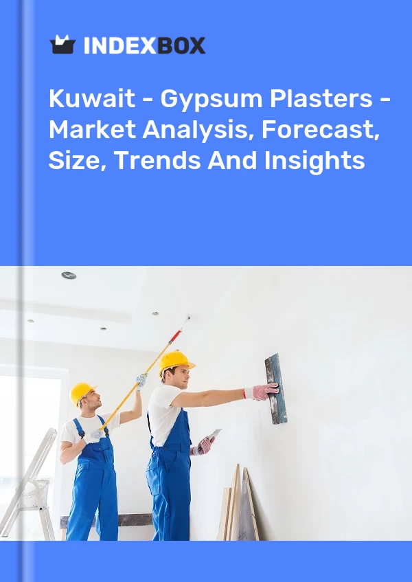 Kuwait - Gypsum Plasters - Market Analysis, Forecast, Size, Trends And Insights