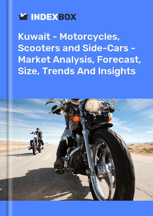 报告 科威特 - 摩托车和踏板车 - 市场分析、预测、规模、趋势和见解 for 499$