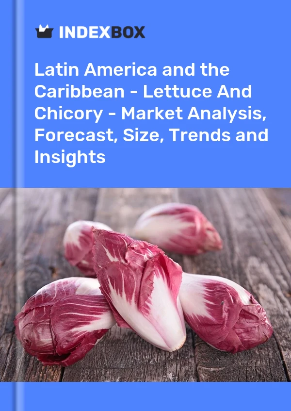 Report Latin America and the Caribbean - Lettuce and Chicory - Market Analysis, Forecast, Size, Trends and Insights for 499$