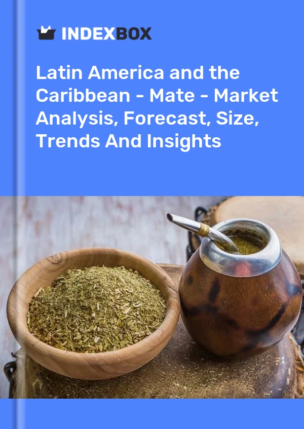 报告 拉丁美洲和加勒比地区 - Maté - 市场分析、预测、规模、趋势和见解 for 499$