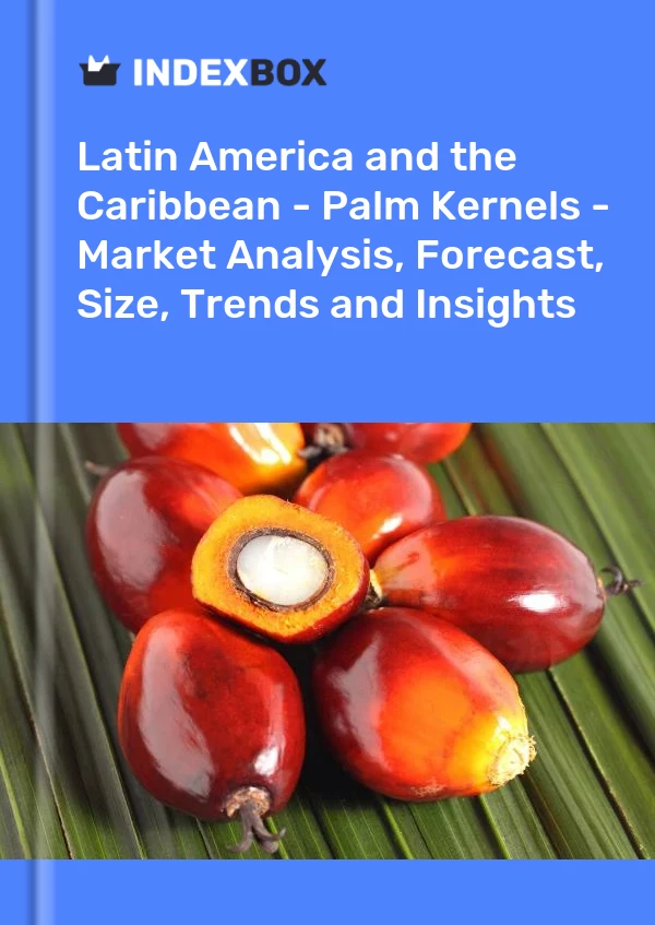报告 拉丁美洲和加勒比地区 - 棕榈仁 - 市场分析、预测、规模、趋势和见解 for 499$