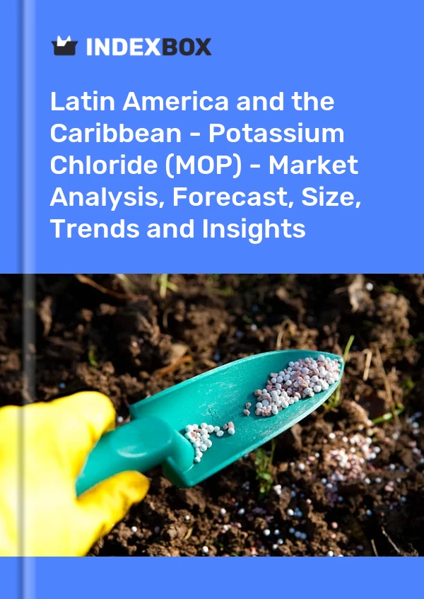 Report Latin America and the Caribbean - Potassium Chloride (MOP) - Market Analysis, Forecast, Size, Trends and Insights for 499$