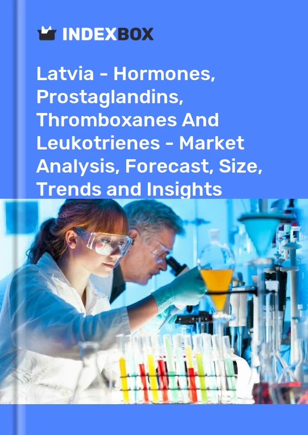 报告 拉脱维亚 - 激素、前列腺素、血栓素和白三烯 - 市场分析、预测、规模、趋势和见解 for 499$