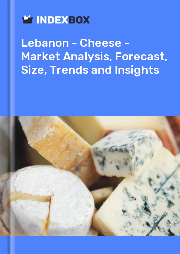 报告 黎巴嫩 - 奶酪 - 市场分析、预测、规模、趋势和见解 for 499$