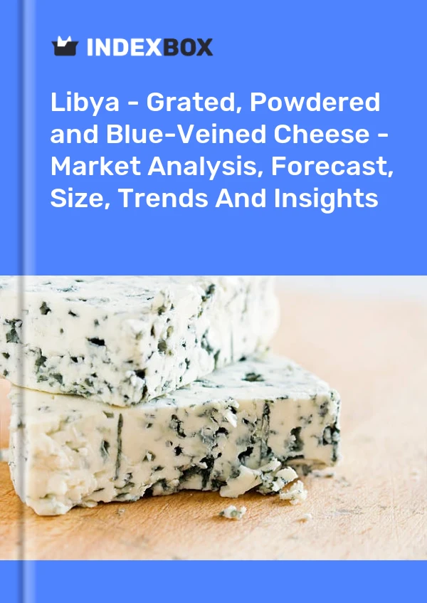 Report Libya - Grated, Powdered and Blue-Veined Cheese - Market Analysis, Forecast, Size, Trends and Insights for 499$