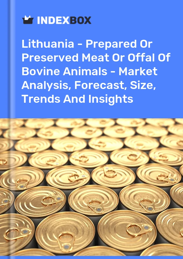 Report Lithuania - Prepared or Preserved Meat or Offal of Bovine Animals - Market Analysis, Forecast, Size, Trends and Insights for 499$