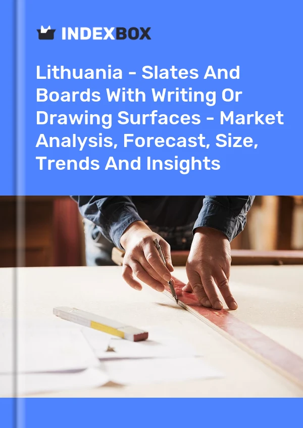 Report Lithuania - Slates and Boards With Writing or Drawing Surfaces - Market Analysis, Forecast, Size, Trends and Insights for 499$