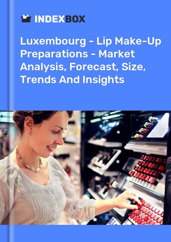 Report Luxembourg - Lip Make-Up Preparations - Market Analysis, Forecast, Size, Trends and Insights for 499$
