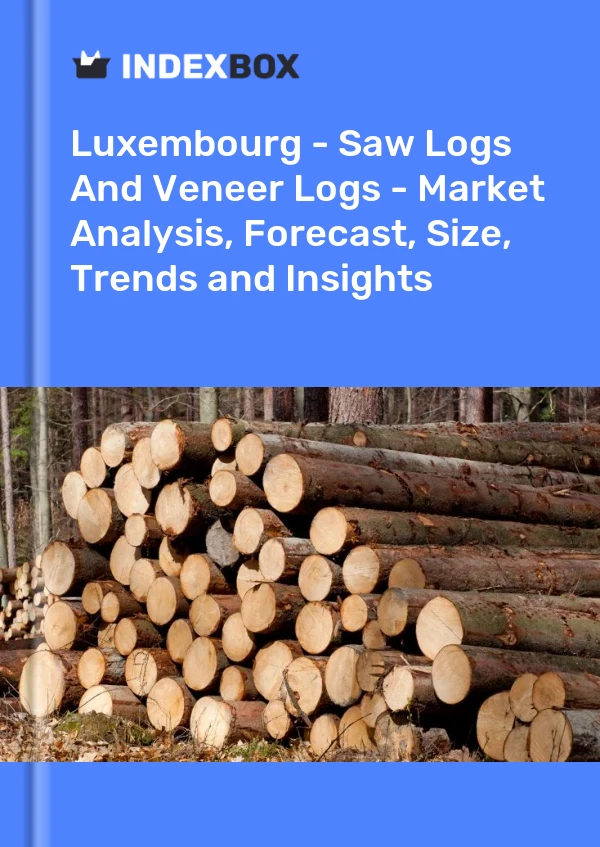 报告 卢森堡 - 锯材原木和单板原木 - 市场分析、预测、尺寸、趋势和见解 for 499$