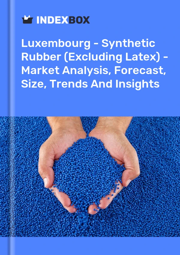 Report Luxembourg - Synthetic Rubber (Excluding Latex) - Market Analysis, Forecast, Size, Trends and Insights for 499$