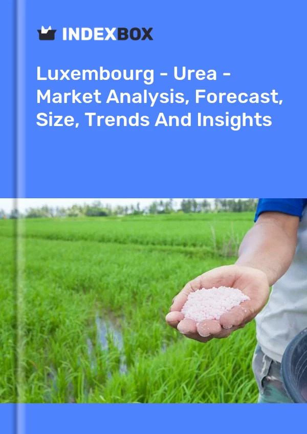 Luxembourg - Urea - Market Analysis, Forecast, Size, Trends And Insights