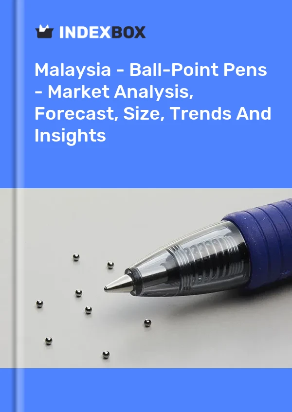 Malaysia - Ball-Point Pens - Market Analysis, Forecast, Size, Trends And Insights