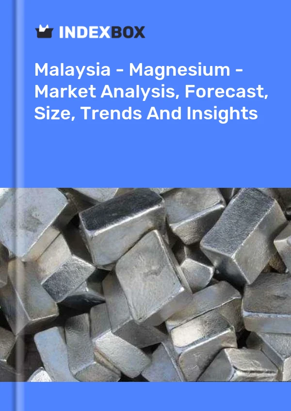 Malaysia - Magnesium - Market Analysis, Forecast, Size, Trends And Insights