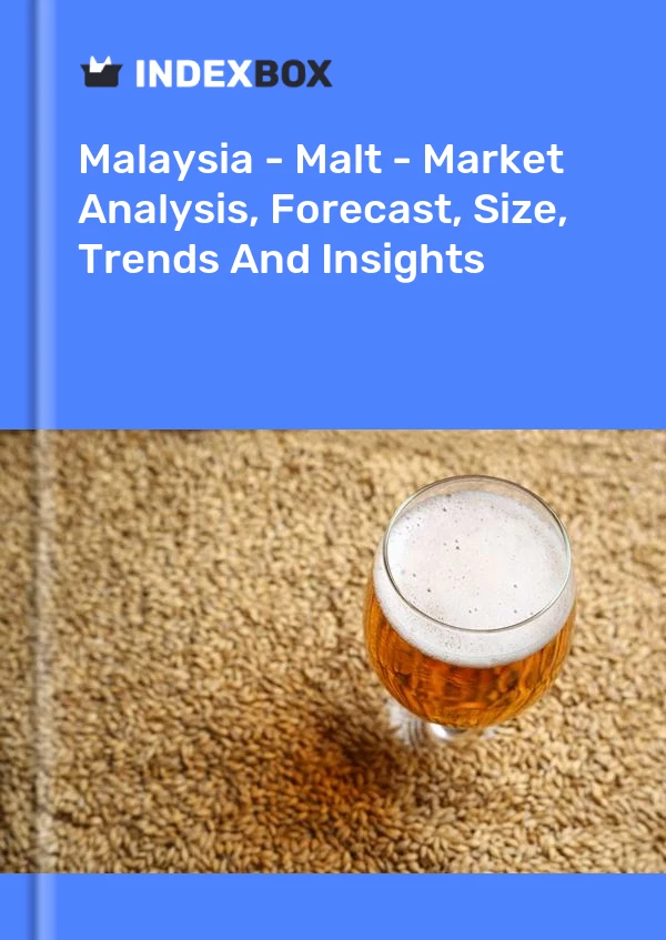 报告 马来西亚 - 麦芽 - 市场分析、预测、规模、趋势和见解 for 499$