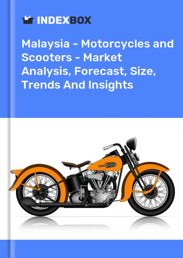 报告 马来西亚 - 摩托车和踏板车 - 市场分析、预测、规模、趋势和见解 for 499$