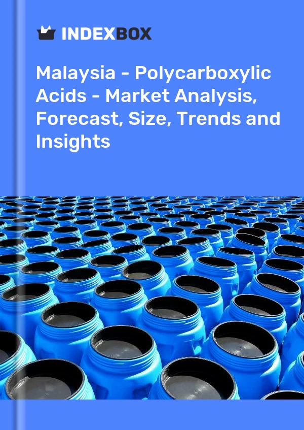 Malaysia - Polycarboxylic Acids - Market Analysis, Forecast, Size, Trends and Insights