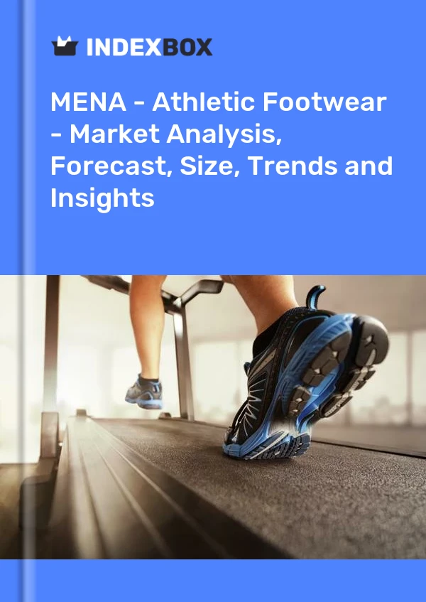 Report MENA - Athletic Footwear - Market Analysis, Forecast, Size, Trends and Insights for 499$