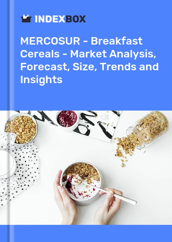 Report MERCOSUR - Breakfast Cereals - Market Analysis, Forecast, Size, Trends and Insights for 499$