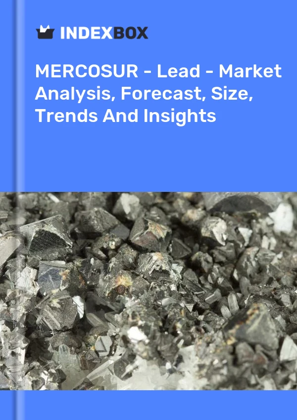 Report MERCOSUR - Lead - Market Analysis, Forecast, Size, Trends and Insights for 499$