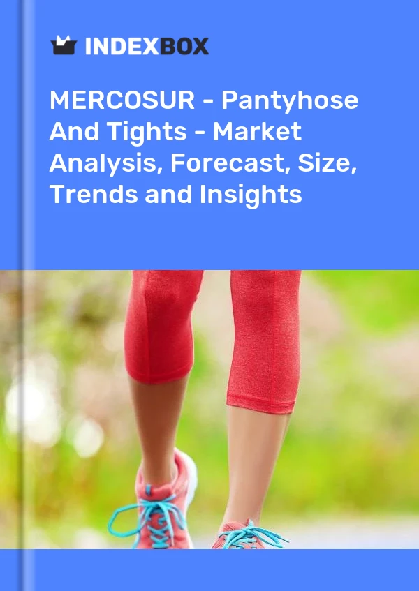 Report MERCOSUR - Pantyhose and Tights - Market Analysis, Forecast, Size, Trends and Insights for 499$
