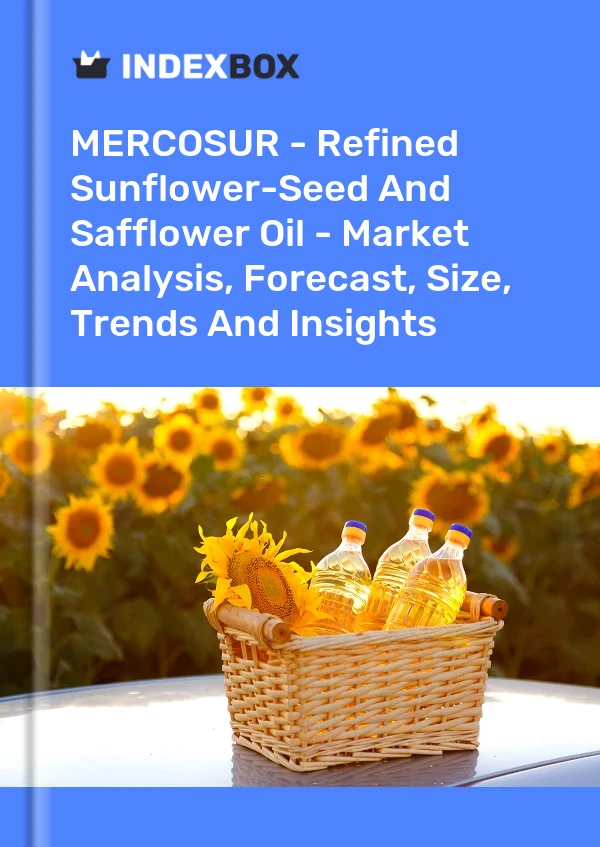 Report MERCOSUR - Refined Sunflower-Seed and Safflower Oil - Market Analysis, Forecast, Size, Trends and Insights for 499$