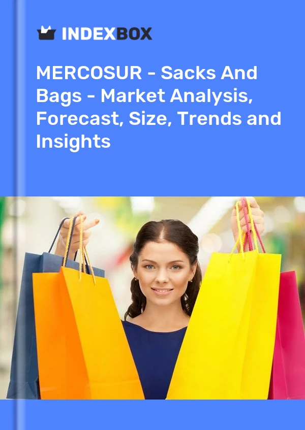 Report MERCOSUR - Sacks and Bags - Market Analysis, Forecast, Size, Trends and Insights for 499$