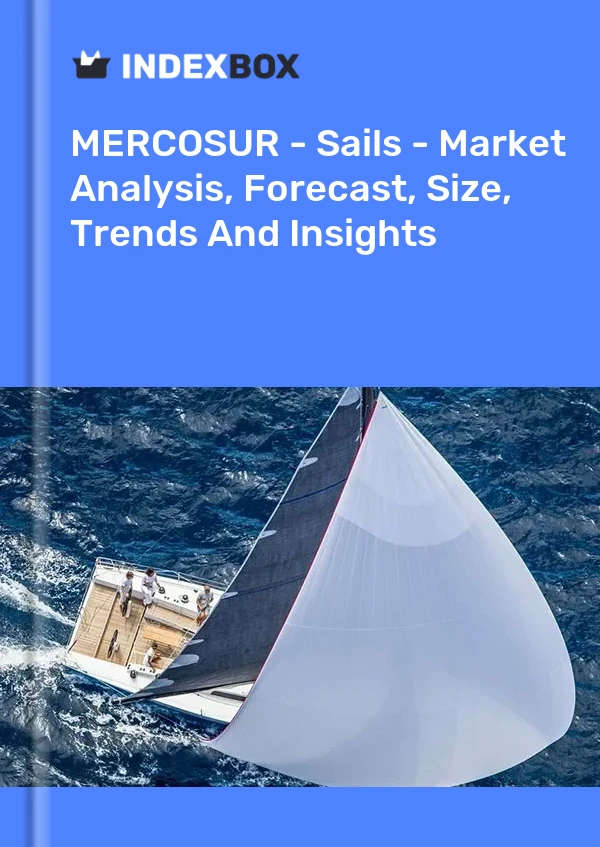 Report MERCOSUR - Sails - Market Analysis, Forecast, Size, Trends and Insights for 499$