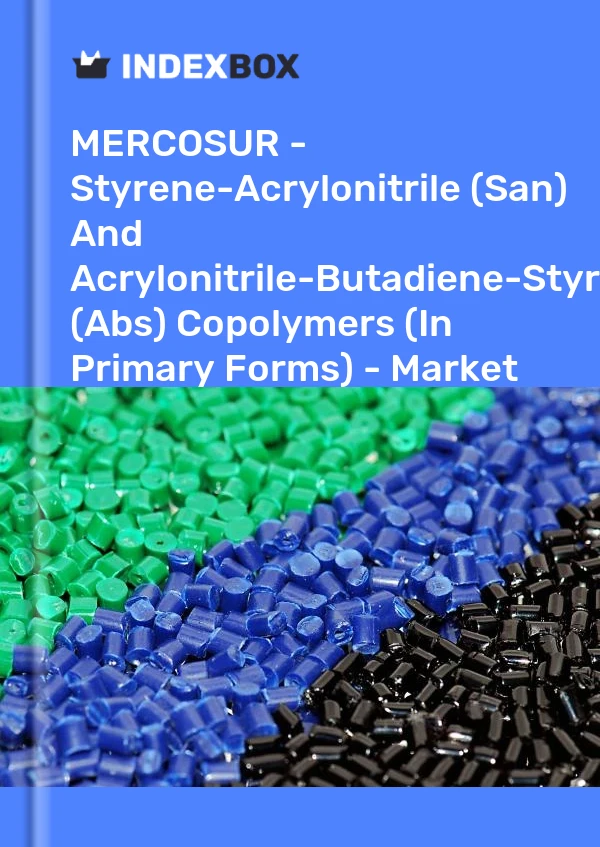 Report MERCOSUR - Styrene-Acrylonitrile (San) and Acrylonitrile-Butadiene-Styrene (Abs) Copolymers (In Primary Forms) - Market Analysis, Forecast, Size, Trends and Insights for 499$