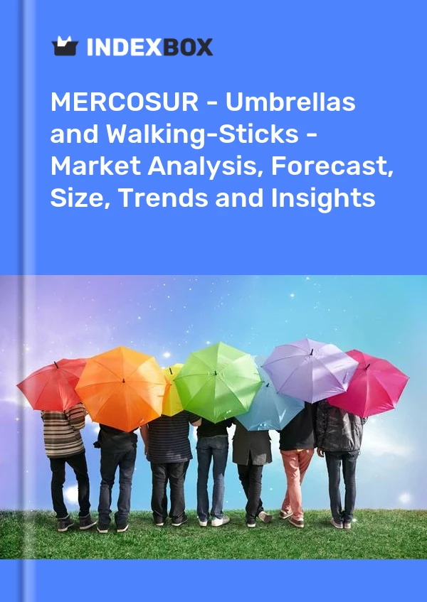 Report MERCOSUR - Umbrellas and Walking-Sticks - Market Analysis, Forecast, Size, Trends and Insights for 499$
