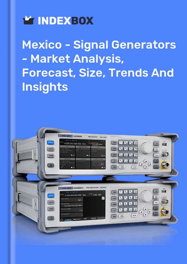 报告 墨西哥 - 信号发生器 - 市场分析、预测、规模、趋势和见解 for 499$