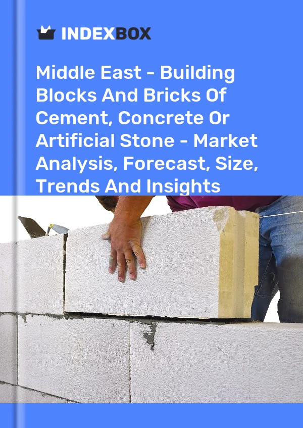 Report Middle East - Building Blocks and Bricks of Cement, Concrete or Artificial Stone - Market Analysis, Forecast, Size, Trends and Insights for 499$