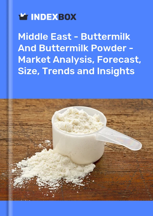 Report Middle East - Buttermilk and Buttermilk Powder - Market Analysis, Forecast, Size, Trends and Insights for 499$
