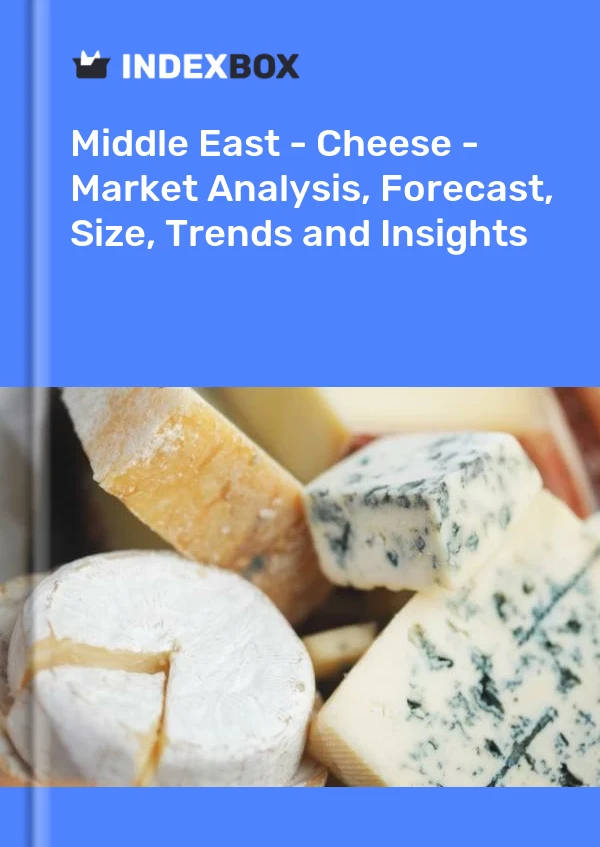 Report Middle East - Cheese - Market Analysis, Forecast, Size, Trends and Insights for 499$