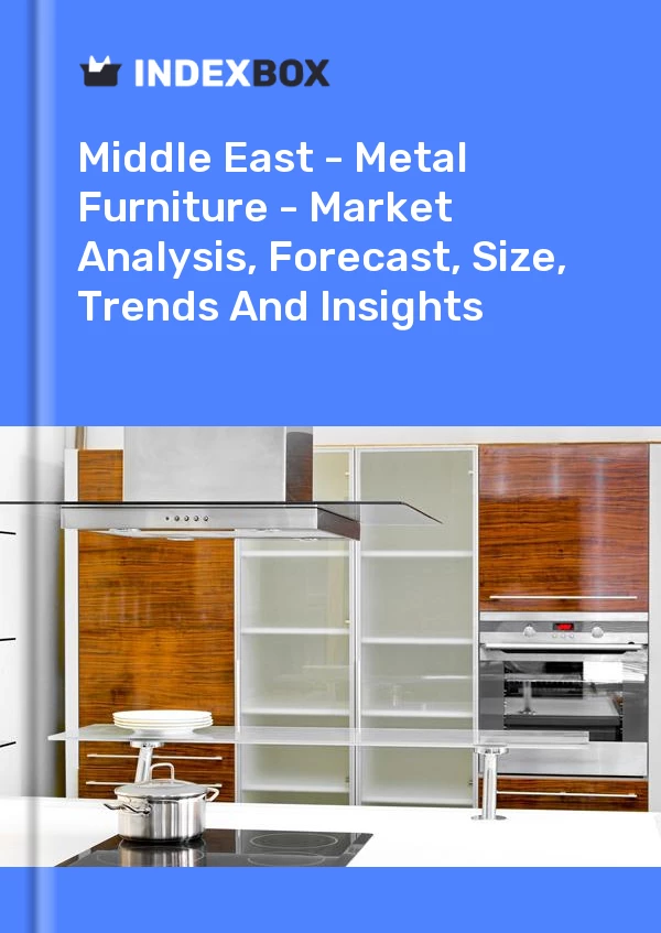 Report Middle East - Metal Furniture - Market Analysis, Forecast, Size, Trends and Insights for 499$